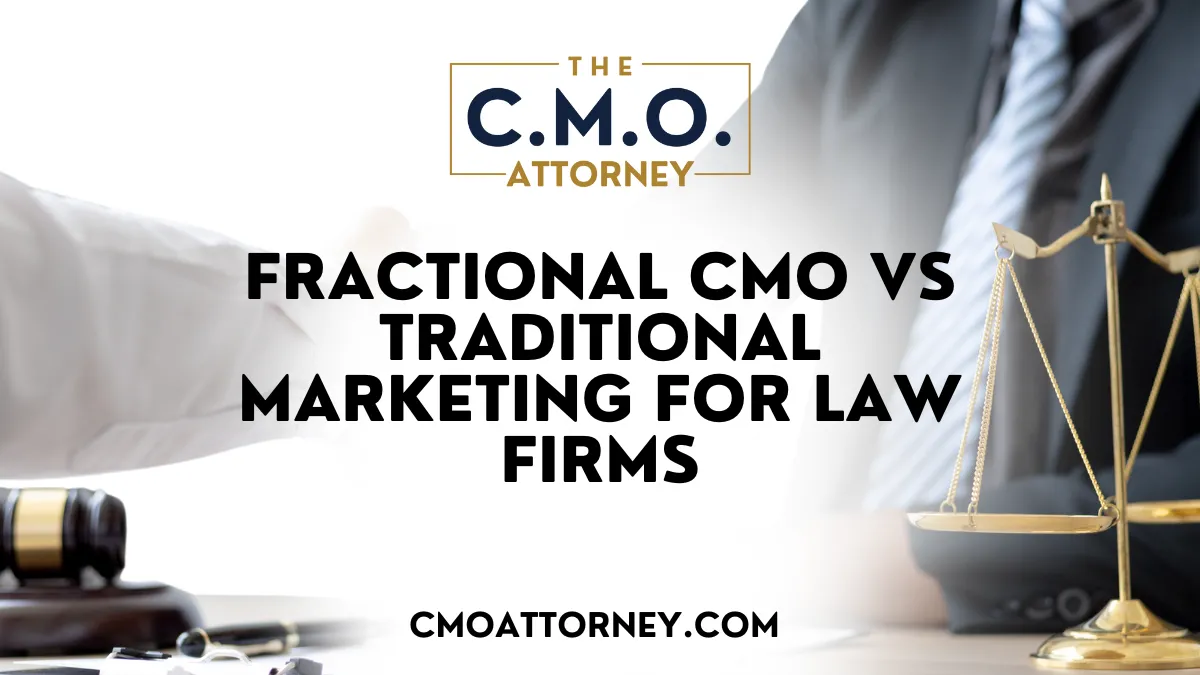 Fractional CMO vs Traditional Marketing for Law Firms